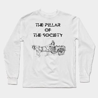 Farmers - The pillar of the society Long Sleeve T-Shirt